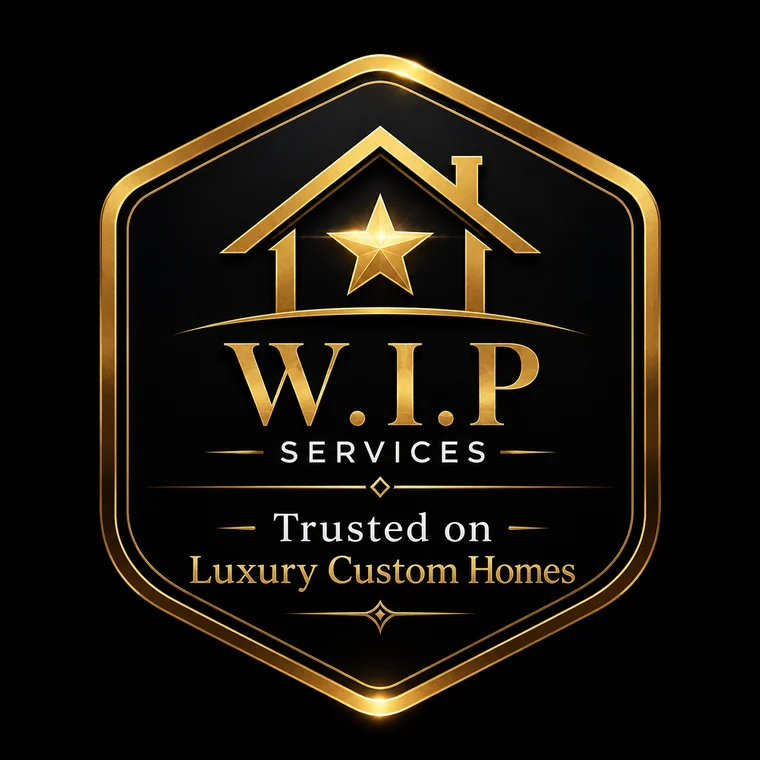 W.I.P Services badge: Trusted on Luxury Custom Homes